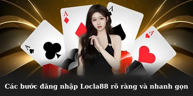 Các bước đăng nhập Locla88 rõ ràng và nhanh gọn